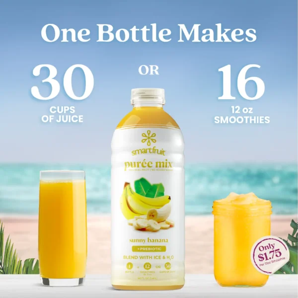 A bottle of Smartfruit Sunny Banana purée mix displayed between a glass of banana juice and a creamy banana smoothie. Text explains that one bottle makes either 30 cups of juice or 16 twelve-ounce smoothies, with a note indicating about $1.75 per smoothie.