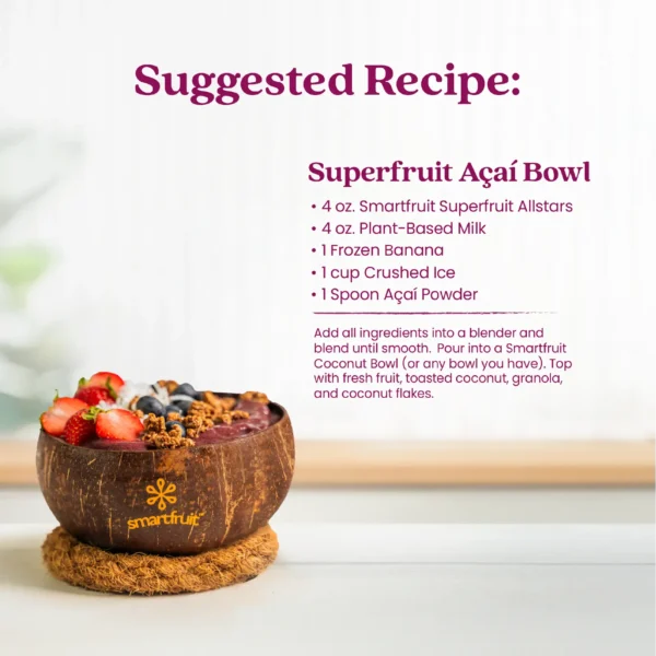 A smoothie bowl served in a coconut bowl topped with fresh fruit and granola. Text shows a suggested recipe for a Superfruit Açaí Bowl made with Superfruit Allstars purée, plant-based milk, frozen banana, crushed ice, and açaí powder.