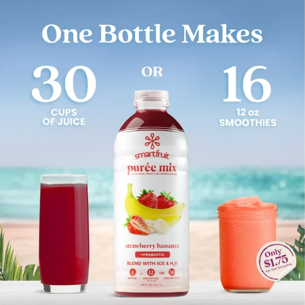 A bottle of Smartfruit Strawberry Bananza purée mix displayed between a glass of deep red juice and a strawberry smoothie. Text explains that one bottle makes either 30 cups of juice or 16 twelve-ounce smoothies, with a note indicating about $1.75 per smoothie.